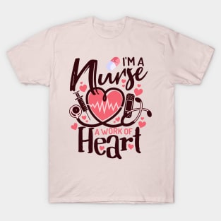 Nurse, a work of heart T-Shirt